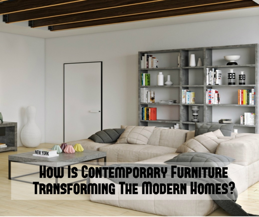 How-Is-Contemporary-Furniture-Transforming-The-Modern-Homes.jpg